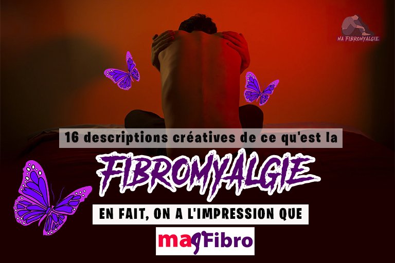 16 descriptions créatives de ce à quoi ressemble réellement la fibromyalgie